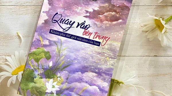 Sống tỉnh thức và ý nghĩa hơn khi “Quay vào bên trong”
